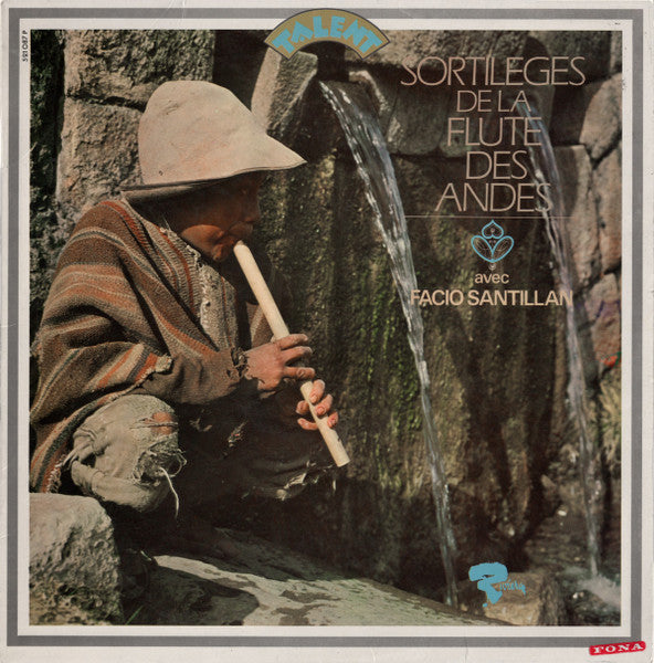 Facio Santillan — Sortilèges De La Flûte Des Andes