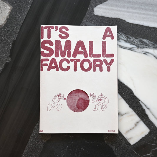 IT'S A SMALL FACTORY