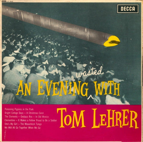 Tom Lehrer — An Evening Wasted With Tom Lehrer