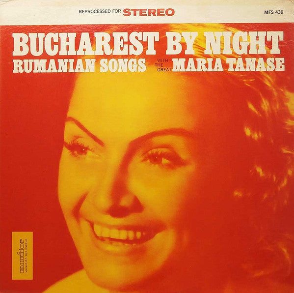 Maria Tănase — Bucharest By Night (Rumanian Songs With The Great Maria Tanase)