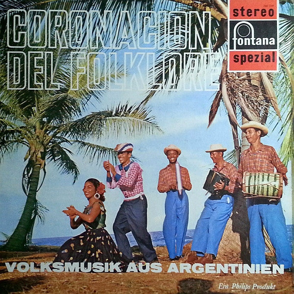 Los Fronterizos / Eduardo Falú / Ariel Ramirez — Coronacion Del Folklore - Volksmusik Aus Argentinien