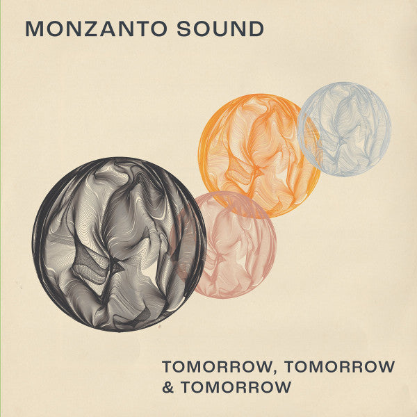 Monzanto Sound - Tomorrow, Tomorrow & Tomorrow